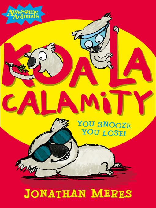 Title details for Koala Calamity by Jonathan Meres - Wait list